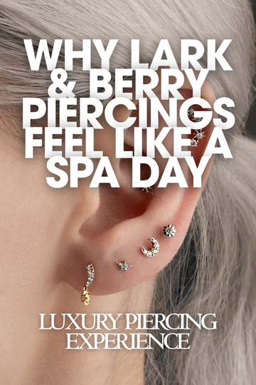 Luxury Piercing Experience – Why Lark & Berry Piercings Feel Like a Spa 3 thumbnail